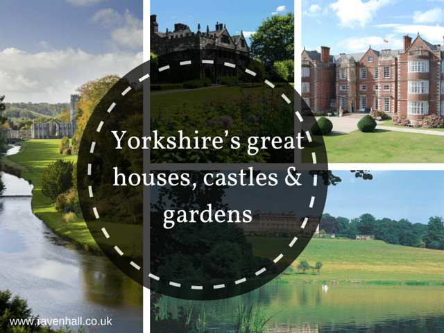 A guide to the best houses, castles and gardens in Yorkshire